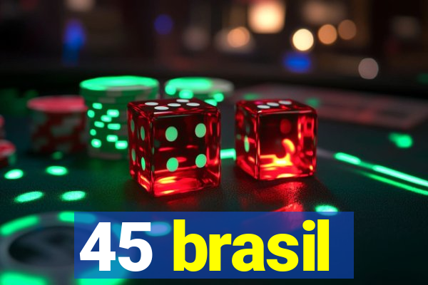 45 brasil